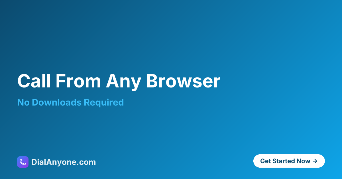 Call from Your Browser – Online Phone Calls, No App Needed | DialAnyone