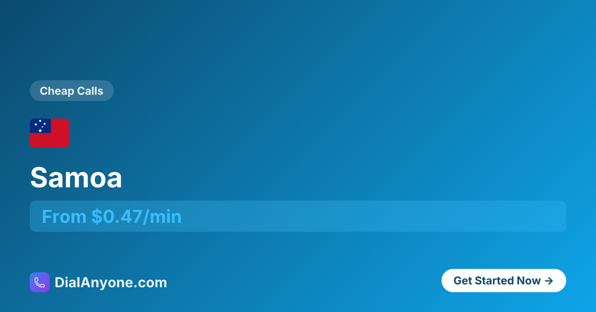 Cheap Calls to Samoa from USA - From $0.466/min | International Calling ...