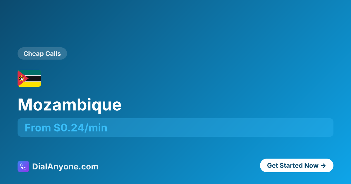 How to Call Mozambique 🇲🇿 (+258) - Call Now from $0.41/min | DialAnyone
