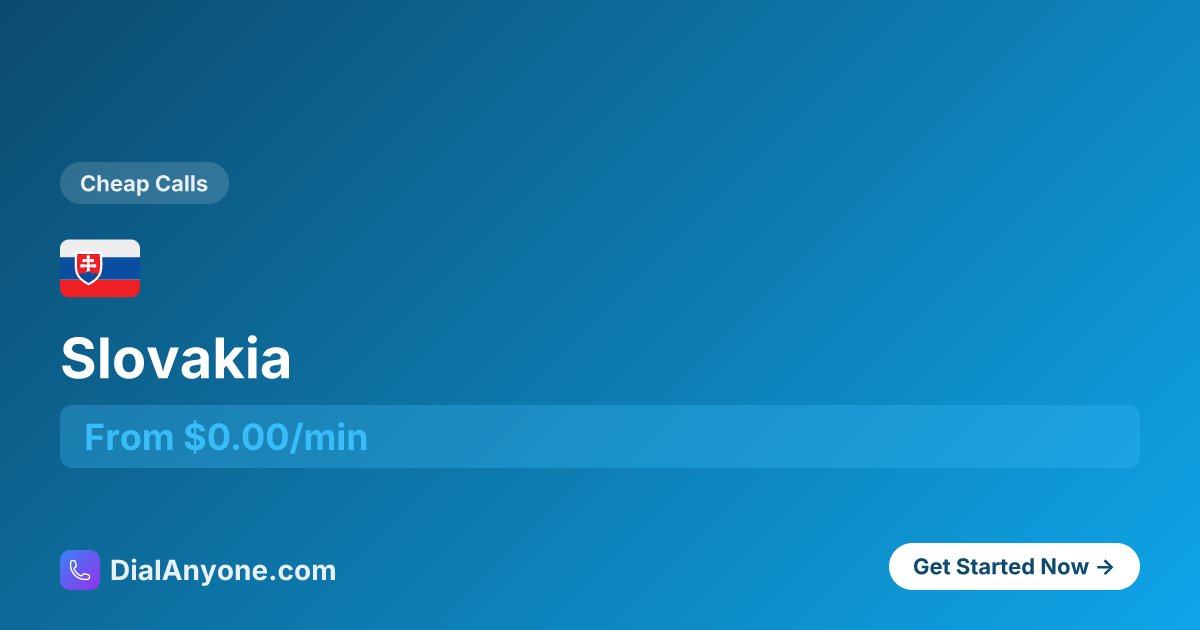How to Call Slovakia 🇸🇰 (+421) - Call Now from $0.006/min | DialAnyone