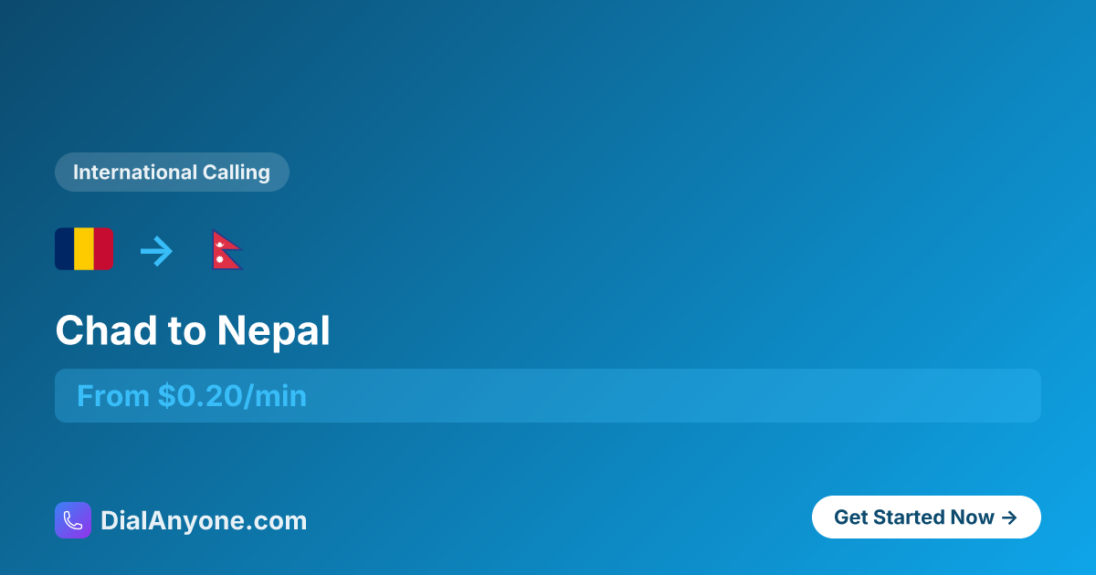 Call Nepal from Chad - Cheapest Way from $0.34/min | 2025 | DialAnyone ...