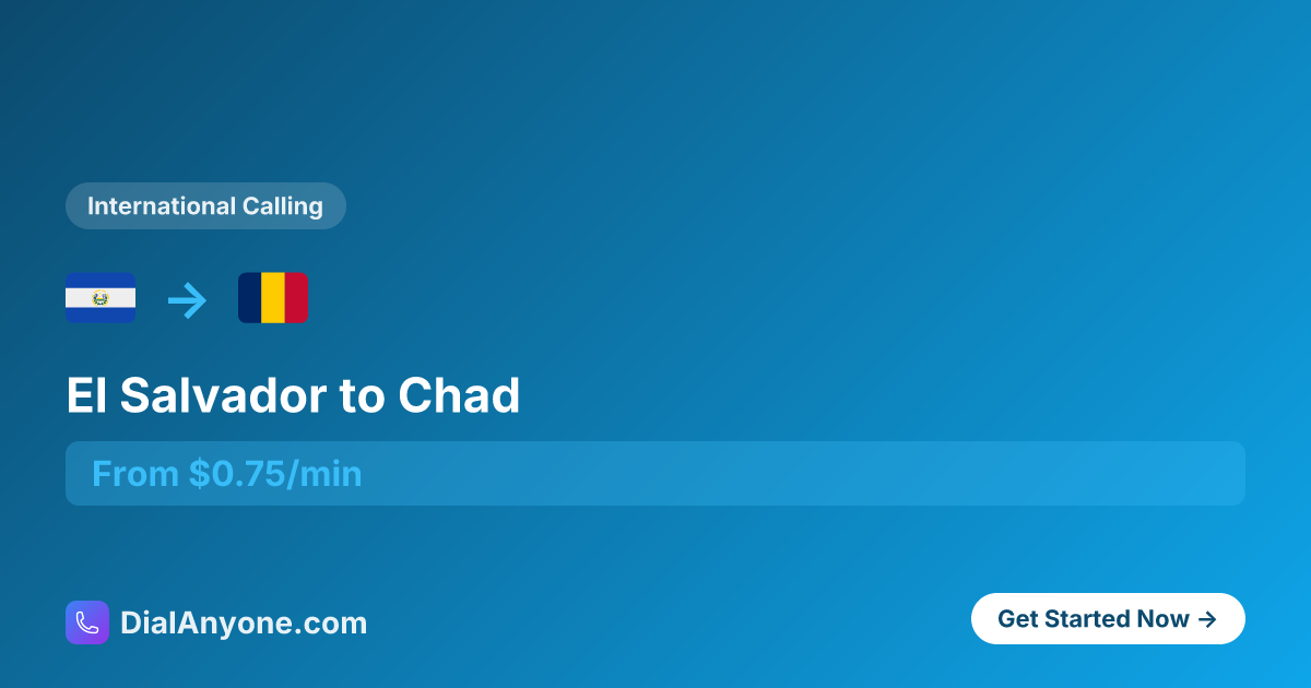 Call Chad from El Salvador - Cheapest Way from $1.00/min | 2025 ...