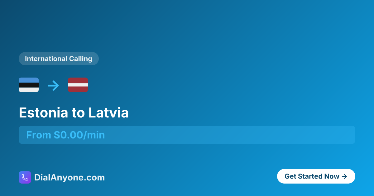 Call Latvia from Estonia - Cheapest Way from $0.08/min | 2025 ...