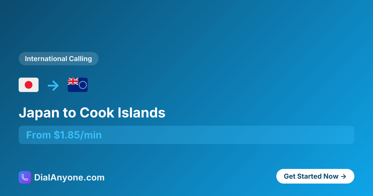 Call Cook Islands from Japan - Cheapest Way from $3.06/min | 2025 ...