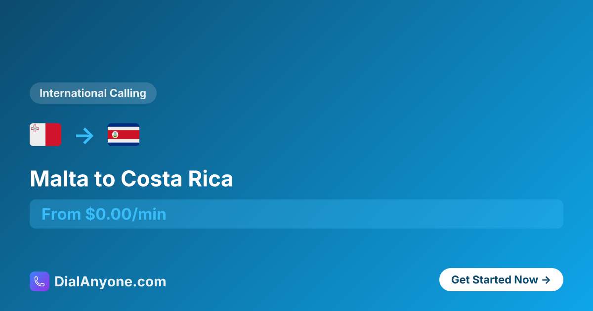 Call Costa Rica from Malta - Cheapest Way from $0.00/min | 2025 ...