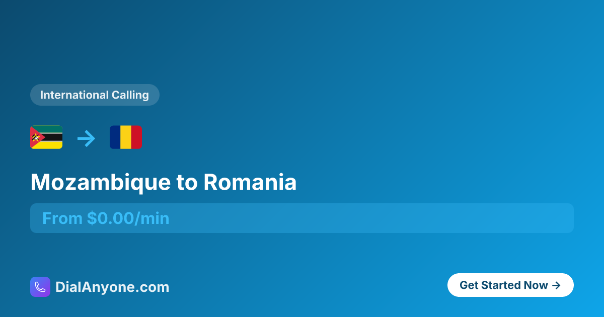 Call Romania from Mozambique - Cheapest Way from $0.08/min | 2025 ...