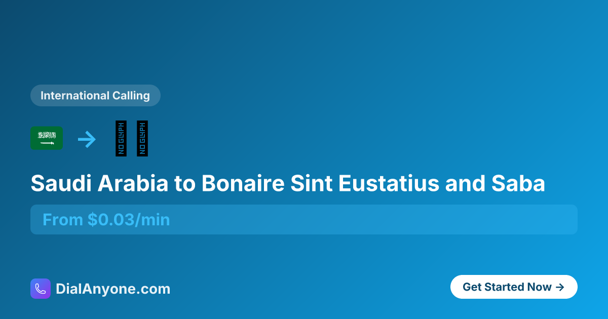 Call Bonaire Sint Eustatius and Saba from Saudi Arabia - Cheapest Way ...